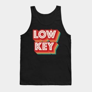 Low Key Tank Top